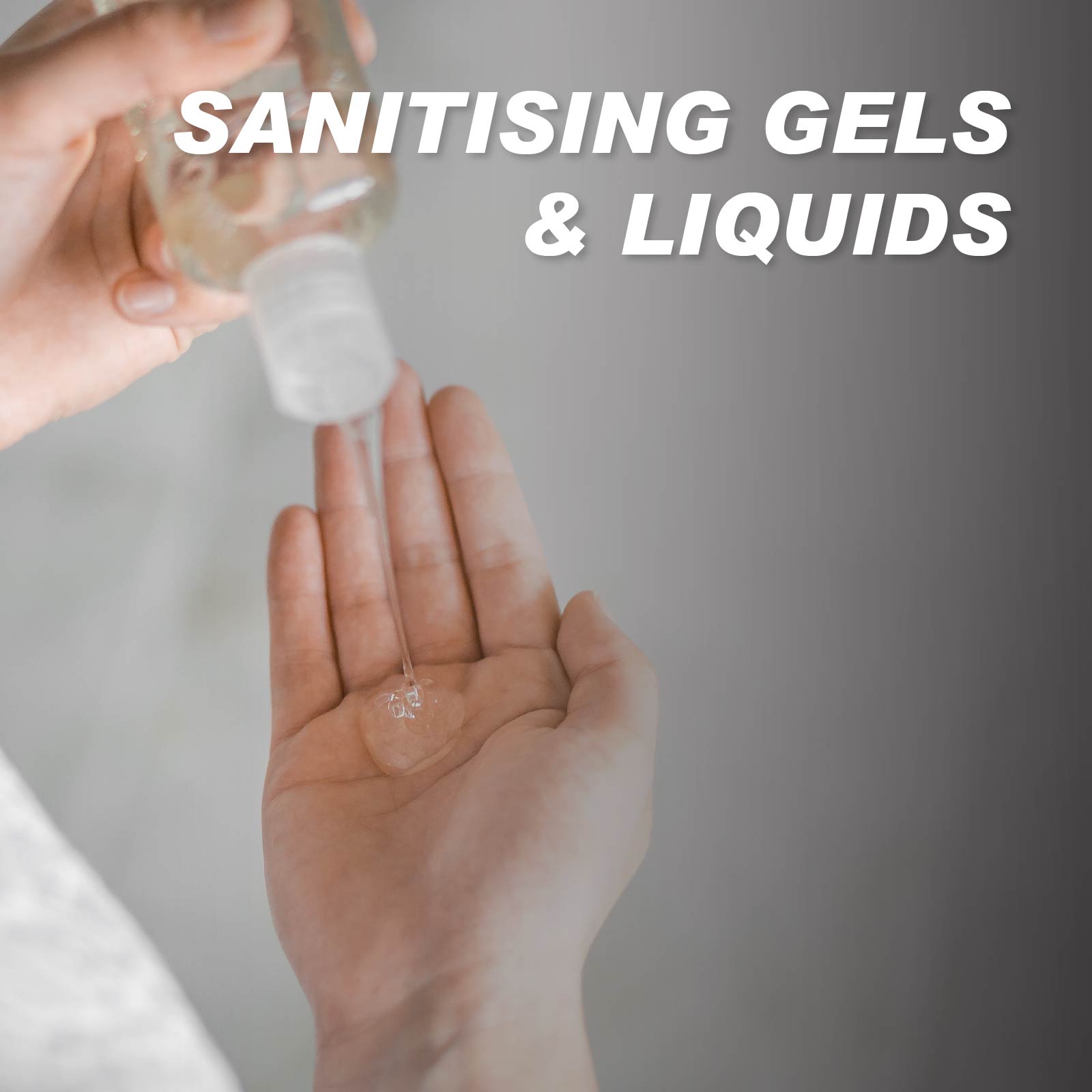 Sanitising Gels & Liquids